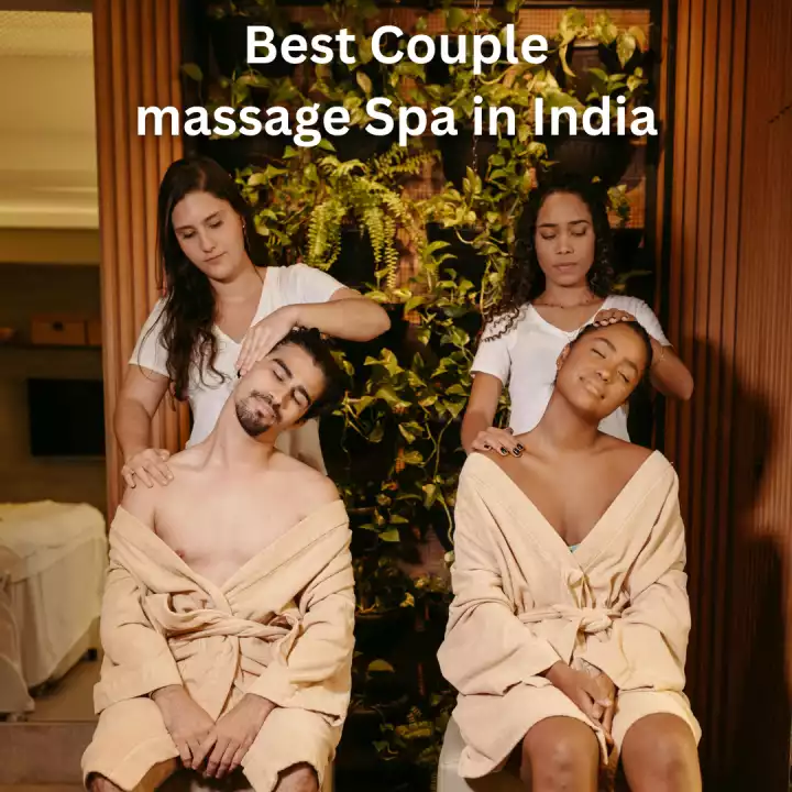 Best Couples massage Spa in India by top City Under 5000 Rs