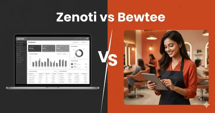Zenoti vs Bewtee Which Salon Software Is Right for Your Indian Salon in 2026?